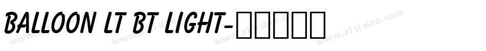Balloon Lt BT Light字体转换